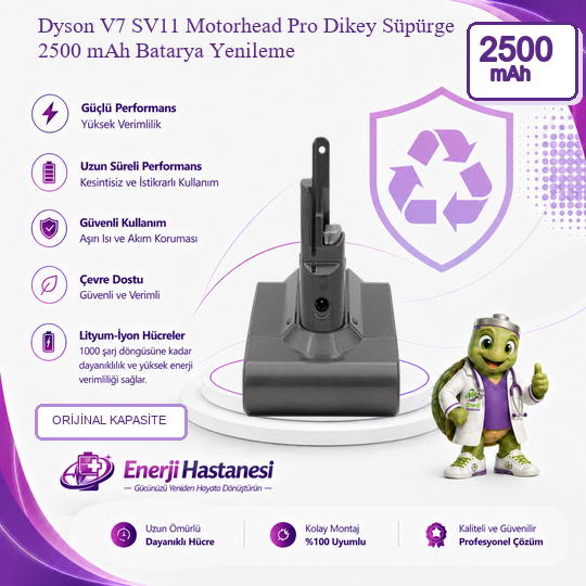 Dyson V7 SV11 Motorhead Pro Dikey Süpürge 2500 mAh Batarya Yenileme