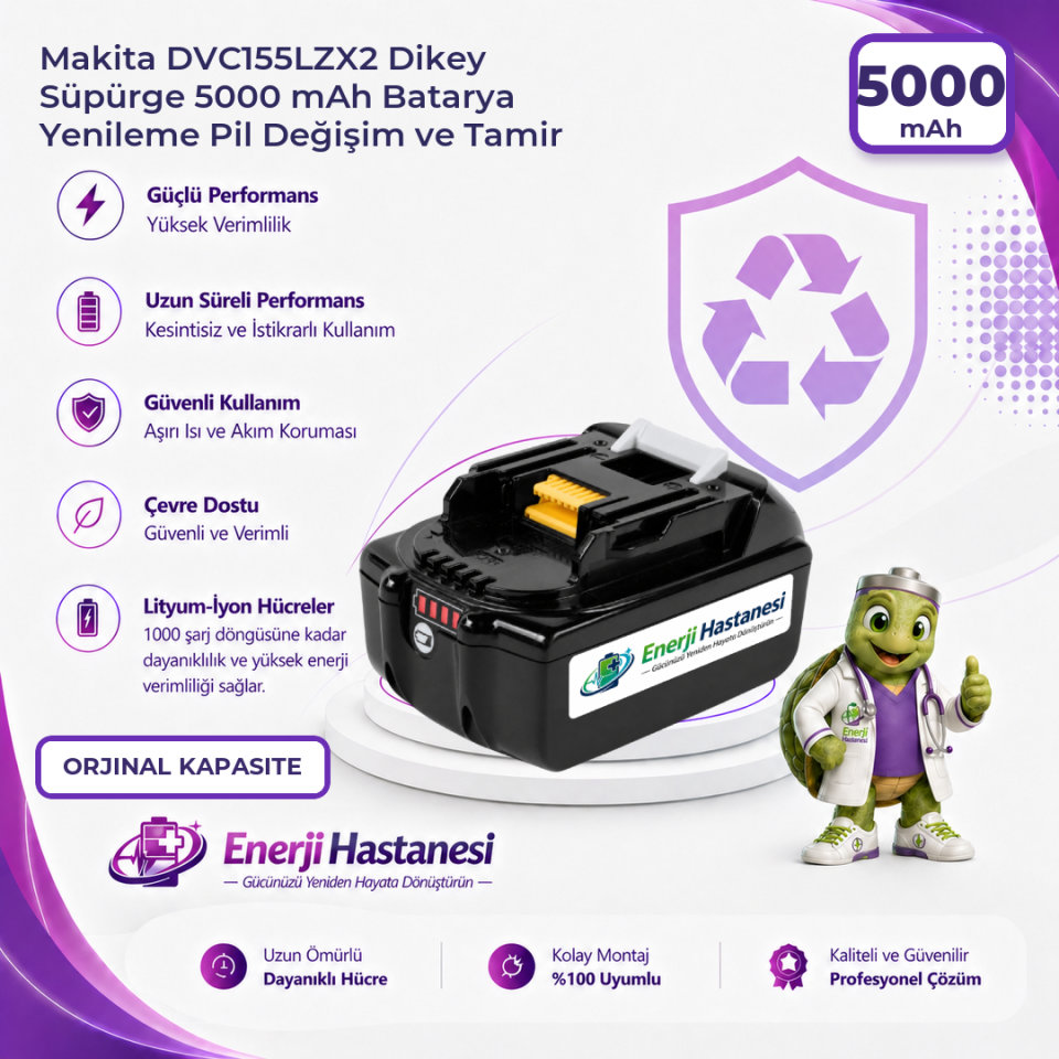 Makita DVC155LZX2 Dikey Süpürge 5000 mAh Batarya Yenileme Pil Değişim ve Tamir