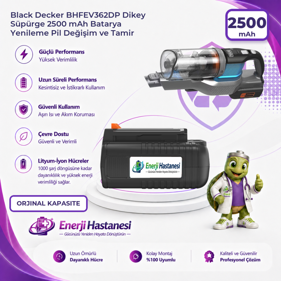 Black Decker BHFEV362DP Dikey Süpürge 2500 mAh Batarya Yenileme Pil Değişim ve Tamir