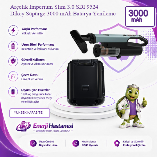 Arçelik Imperium Slim 3.0 SDI 9524 Dikey Süpürge 3000 mAh Batarya Yenileme