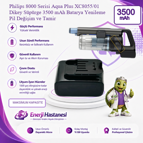 Philips 8000 Serisi Aqua Plus XC8055/01 Dikey Süpürge 3500 mAh Batarya Yenileme Pil Değişim ve Tamir