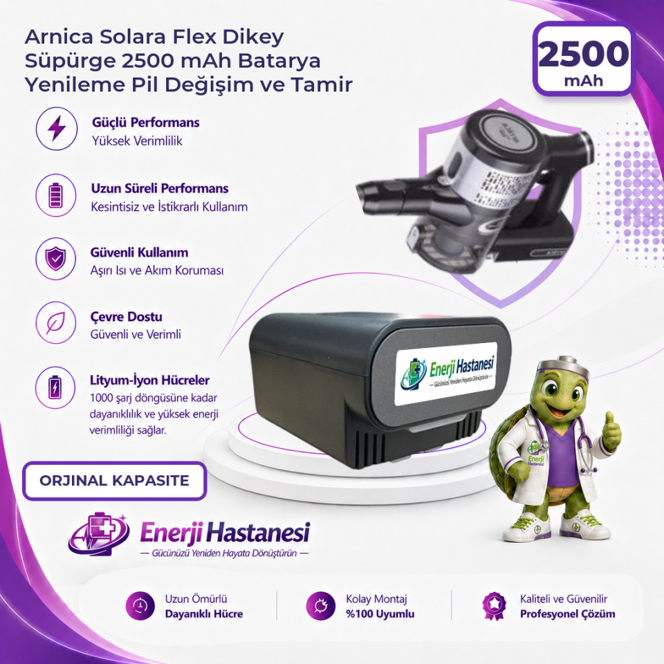 Arnica Solara Flex Dikey Süpürge 2500 mAh Batarya Yenileme Pil Değişim ve Tamir