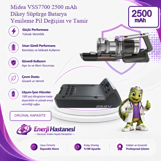 Midea VSS7700 Dikey Süpürge 2500 mAh Batarya Yenileme Pil Değişim ve Tamir