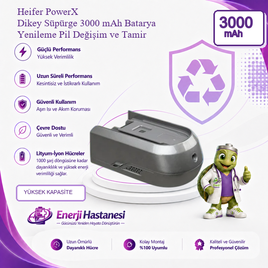 Heifer PowerX Dikey Süpürge 3000 mAh Batarya Yenileme Pil Değişim ve Tamir