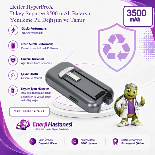 Heifer HyperProX Dikey Süpürge 3500 mAh Batarya Yenileme Pil Değişim ve Tamir