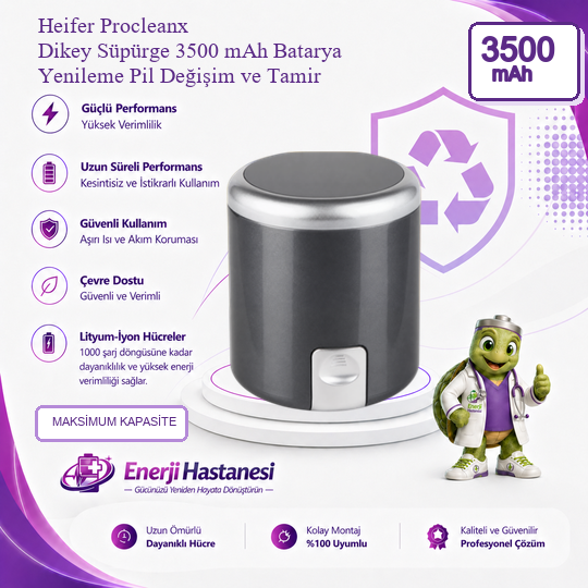 Heifer Procleanx Dikey Süpürge 3500 mAh Batarya Yenileme Pil Değişim ve Tamir